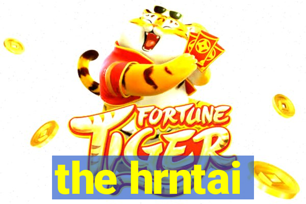 the hrntai